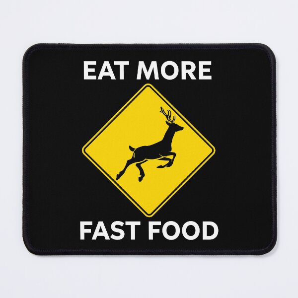 Item preview, Eat More Fast Food - Funny Deer Hunter designed and sold by kaneishiayuvi.