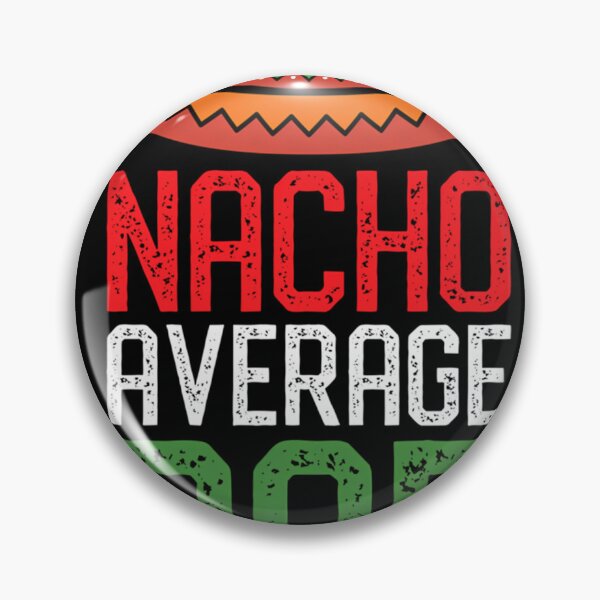 Item preview, Nacho Average Dad Funny Cinco De Mayo Fathers Day Gifts designed and sold by SyncSusscess.