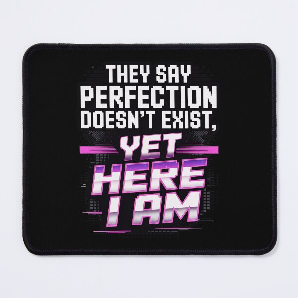Item preview, Perfection Doesn't Exist Yet Here I Am Funny Retro Quote designed and sold by IvoryArtDesign.