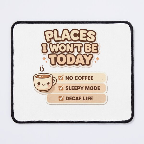 Item preview, Places I won't be today designed and sold by BrewmarkStudio.