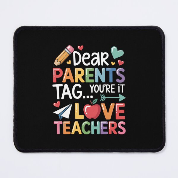 Item preview, Dear Parents Tag You're It Love Teachers Last Day Of School designed and sold by Formatage.