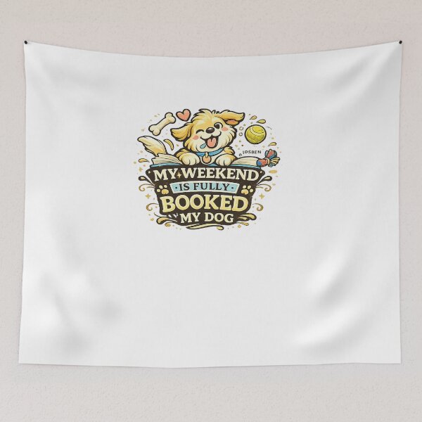 Item preview, My Weekend Is Fully Booked by My Dog Funny Dog Design designed and sold by StyleLap.