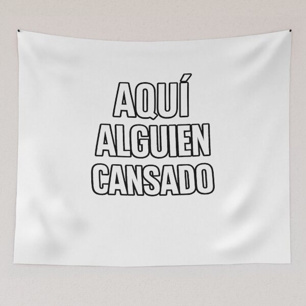 Item preview, Aquí Alguien Cansado – Funny Mood Spanish Quote Minimalist Design designed and sold by MARSHORY.