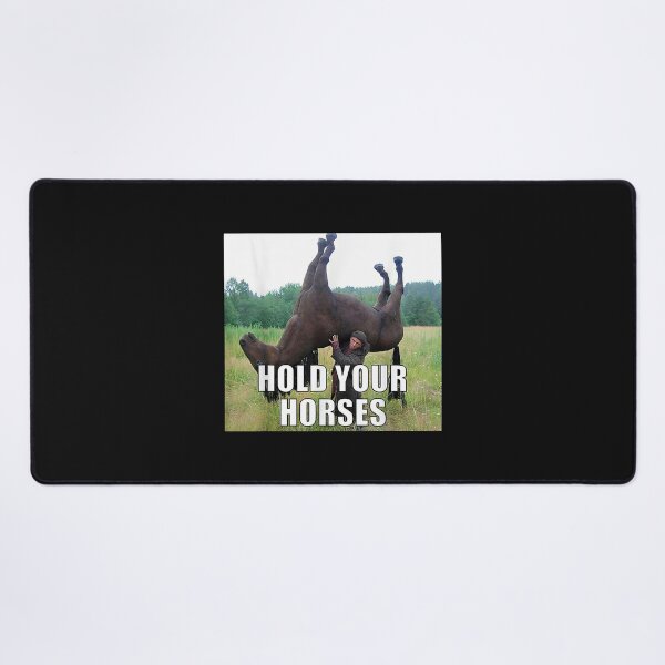 Item preview, Hold Your Horses Funny designed and sold by koffmannohe.