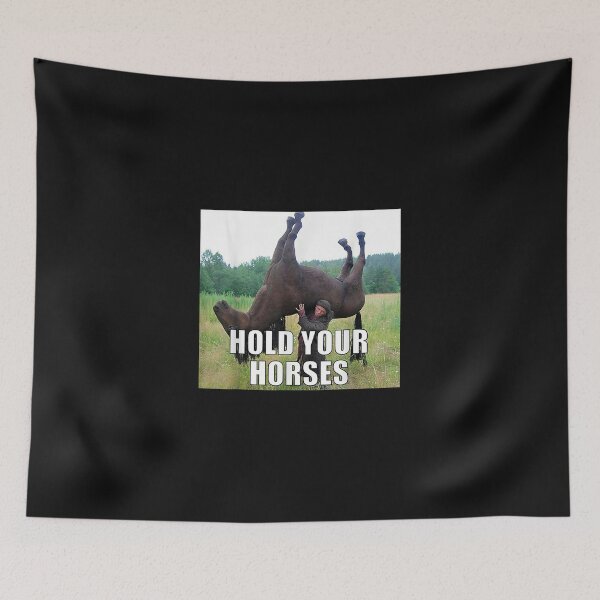 Item preview, Hold Your Horses Funny designed and sold by koffmannohe.