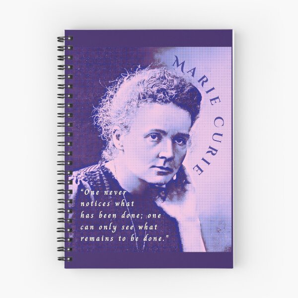 Item preview, Marie Curie  portrait and quote: One never notices what has been done; one can only see what remains to be done. designed and sold by artbleed.
