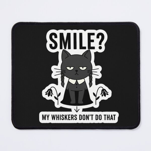 Item preview, Wednesday Cat I Don’t Smile – My whiskers don't do that designed and sold by Mojibebe.