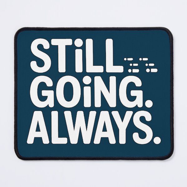 Item preview, Still Going Always – Minimalist Motivation & Mental Health designed and sold by ُEldalal-Design.