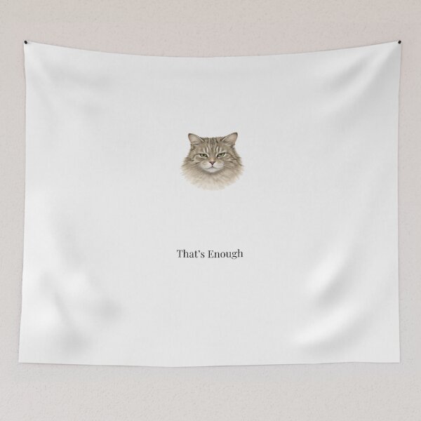 Item preview, That’s Enough Cat – Minimalist Serious Cat Design designed and sold by Refinedpaws.