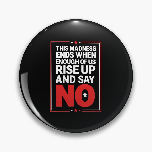 Item preview, This Madness Ends When Enough Of Us Rise Up And Say No designed and sold by sawczy-shop.