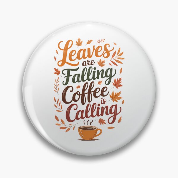 Item preview, Leaves Are Falling Coffee Is Calling Cute Fall Autumn designed and sold by VENOM0RIOT.