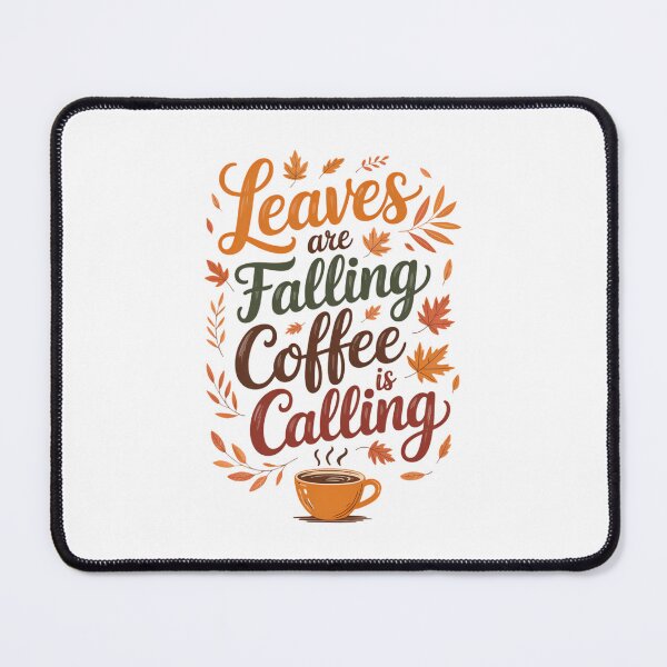 Item preview, Leaves Are Falling Coffee Is Calling Cute Fall Autumn designed and sold by VENOM0RIOT.