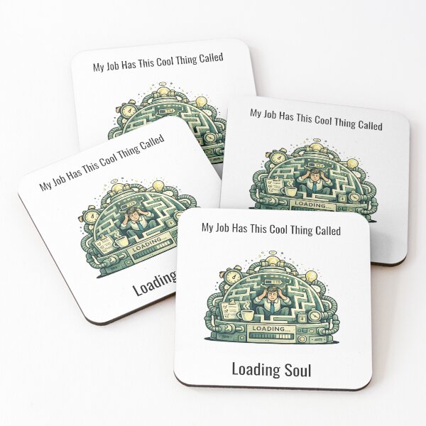 Item preview, My Job Has This Cool Thing Called Loading Soul – Funny Office Humor Design designed and sold by SillentDesign.