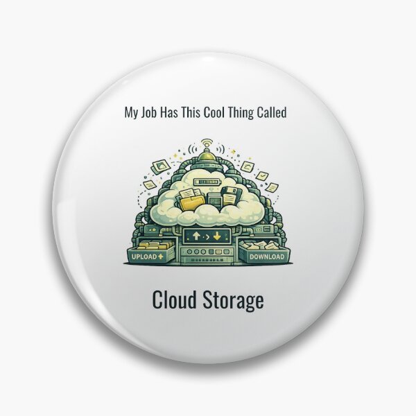 Item preview, My Job Has This Cool Thing Called Cloud Storage – Funny Office Humor Design designed and sold by SillentDesign.