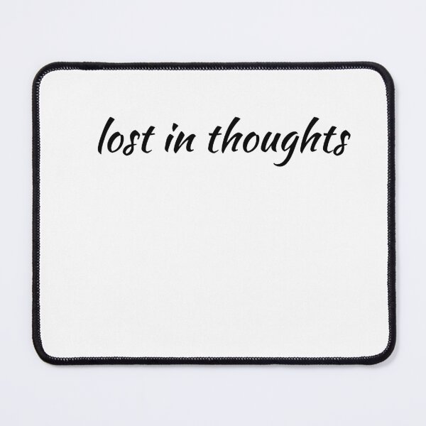 Item preview, Lost In Thoughts Minimal Typography Aesthetic Script Calm Design designed and sold by onubi.