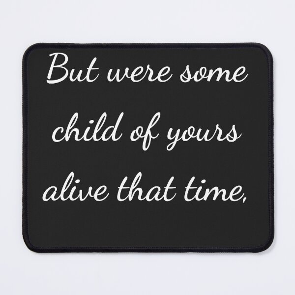 Item preview, "But were some child of yours alive that time," - handwriting white designed and sold by ariksworld.