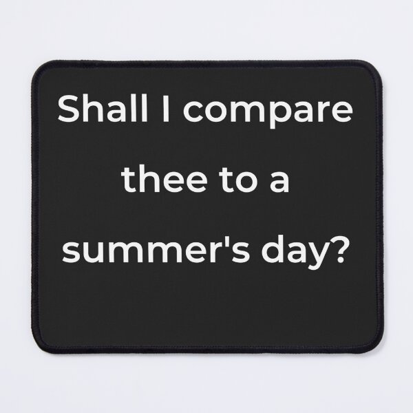 Item preview, "Shall I compare thee to a summer's day?" - print white designed and sold by ariksworld.