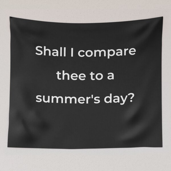 Item preview, "Shall I compare thee to a summer's day?" - print white designed and sold by ariksworld.