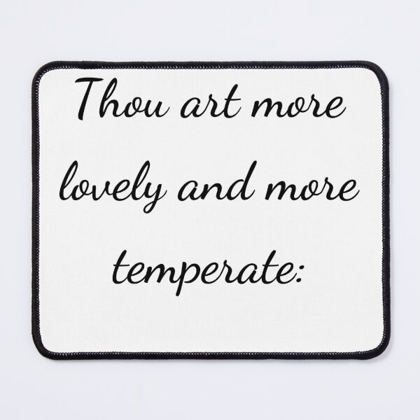 Item preview, "Thou art more lovely and more temperate:" - handwriting black designed and sold by ariksworld.