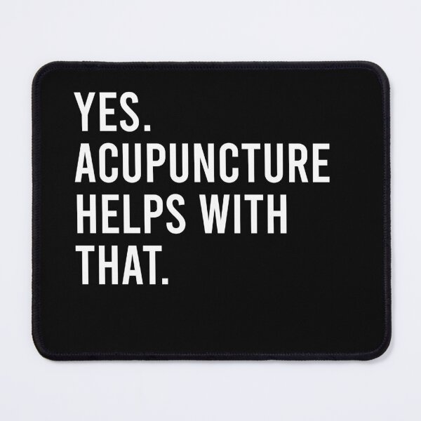Item preview, Yes, Acupuncture Helps With That - Acupuncturist Funny Gift designed and sold by mauritayunza.