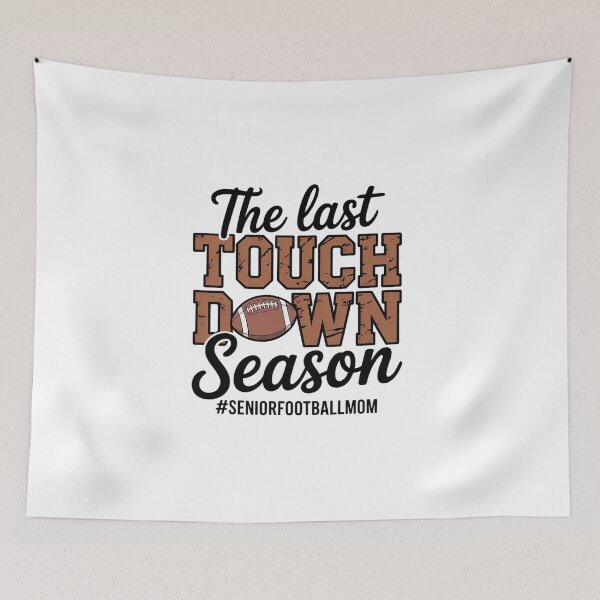 Item preview, The Last Touchdown Season Football Mom designed and sold by BlassmausArt.