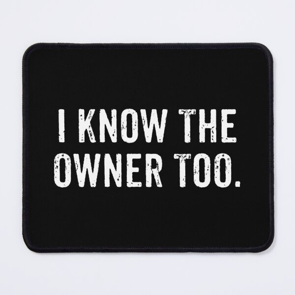 Item preview, I Know The Owner Too - Bartender Tapster Funny Saying designed and sold by mauritayunza.