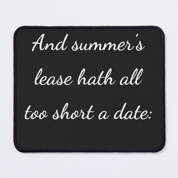 Item preview, "And summer's lease hath all too short a date:" - handwriting white designed and sold by ariksworld.