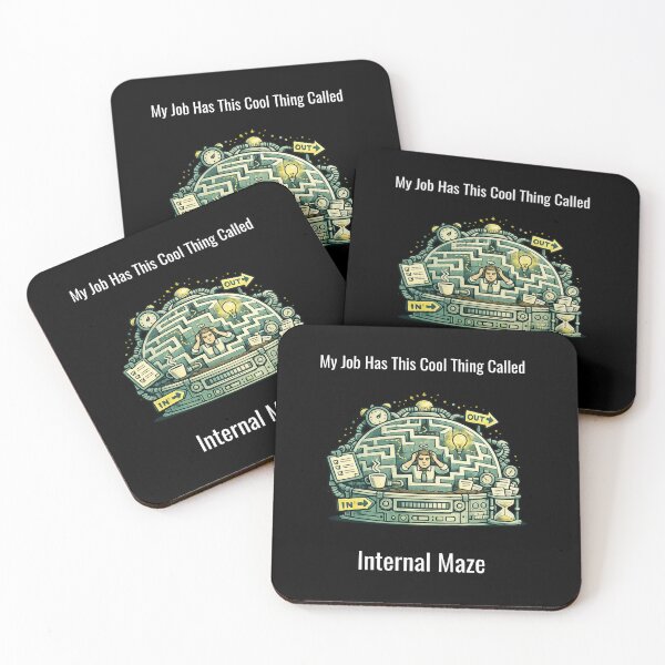 Item preview, My Job Has This Cool Thing Called Internal Maze – Funny Office Humor Design designed and sold by SillentDesign.