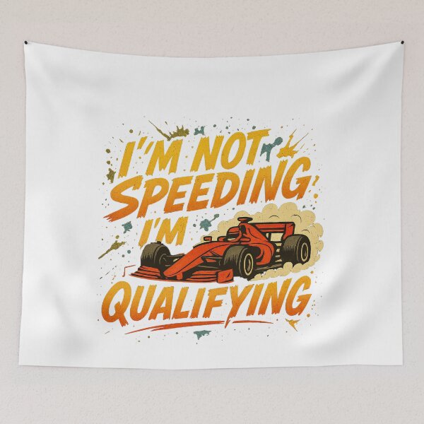 Item preview, I'm Not Speeding I'm Qualifying Funny F1 Racing designed and sold by reval-store.