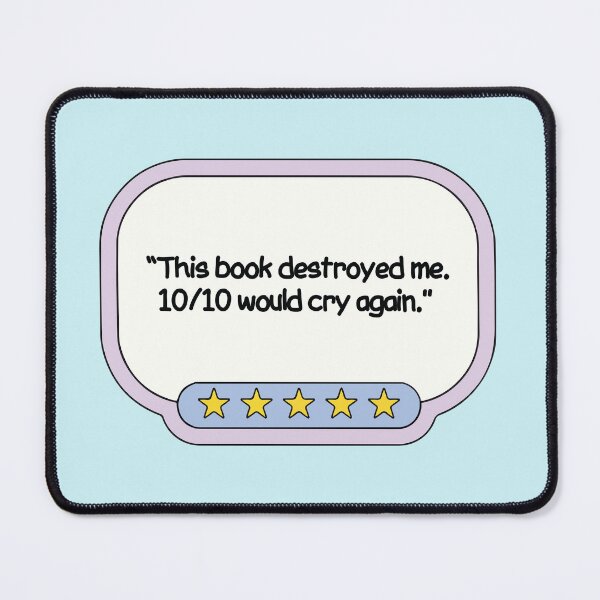Item preview, This book destroyed me. 10/10 Would Cry Again Emotional Book Review designed and sold by BrownHorse90s.