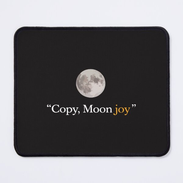 Item preview, Copy Moon Joy Funny Lunar Quote Weird Humor Aesthetic Design designed and sold by kiralynstration.