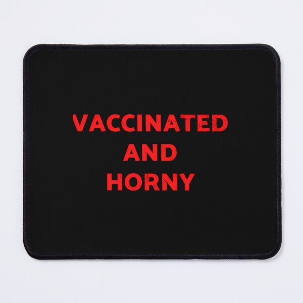 Item preview,  And Horny Tee hirt For Vaccinated People And Horny  designed and sold by multiiiidesign.