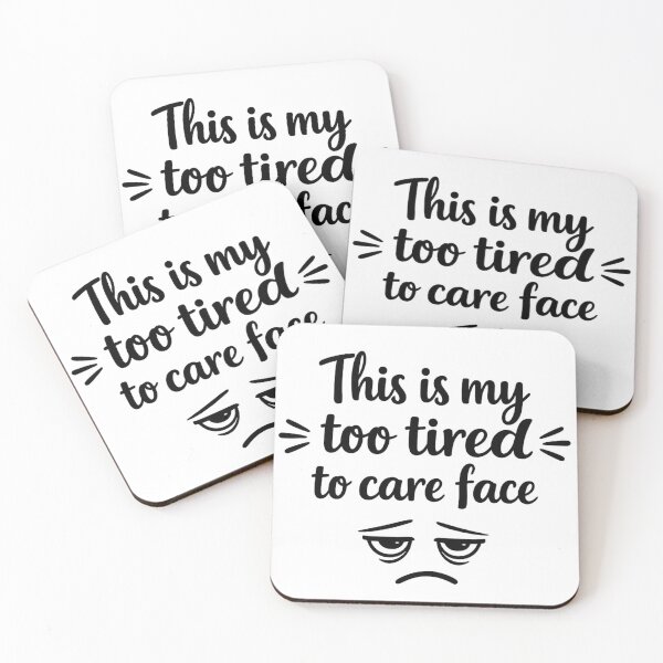 Item preview, Too Tired To Care Quote designed and sold by MarselArt.