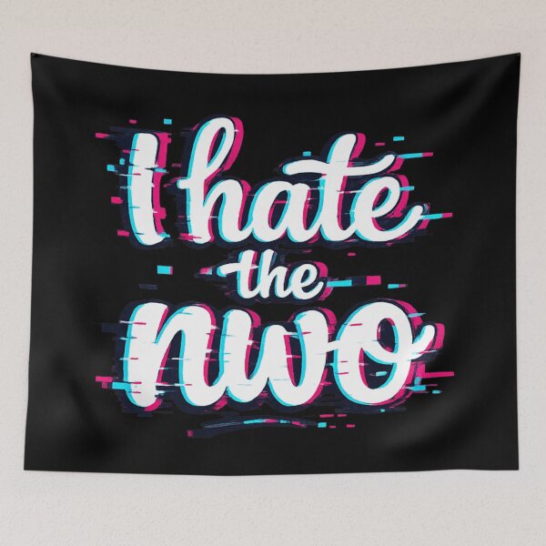 Item preview, I Hate the NWO Glitch Text  |  Anti NWO Conspiracy Meme designed and sold by MaxLevelMerch.