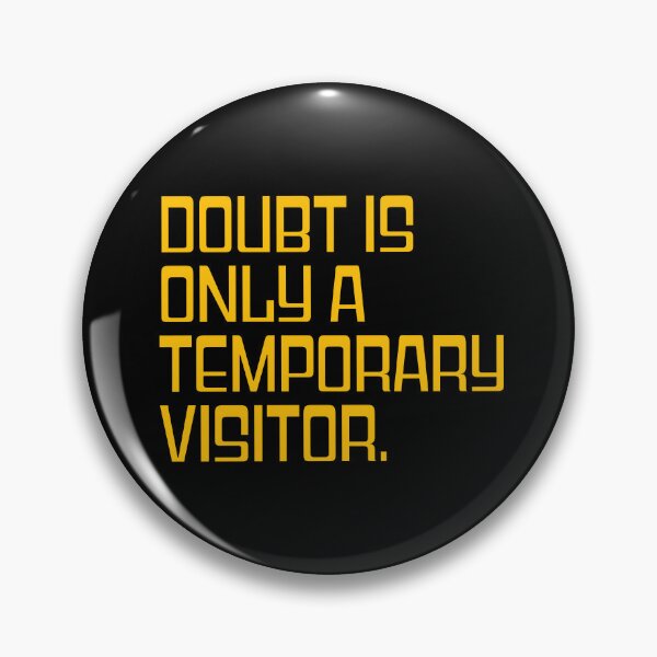 Item preview, Doubt Is Only a Temporary Visitor Motivational Quote Design designed and sold by THE JAVE STUDIOS.