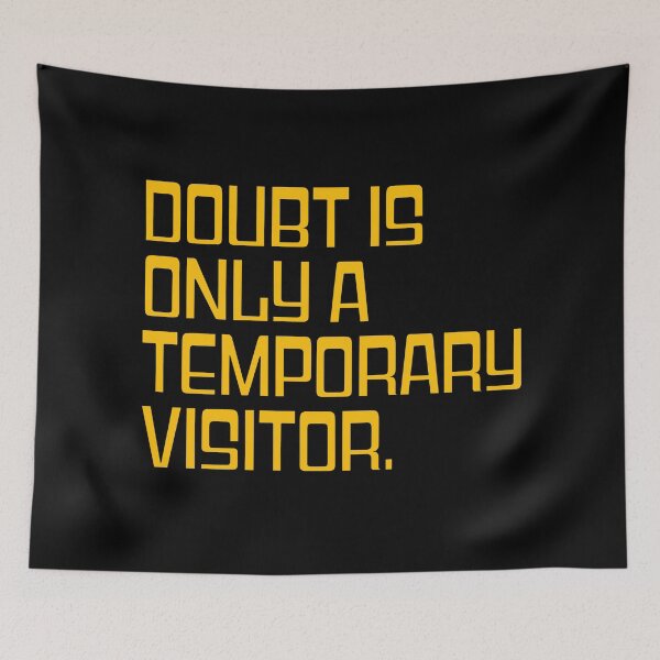 Item preview, Doubt Is Only a Temporary Visitor Motivational Quote Design designed and sold by THE JAVE STUDIOS.