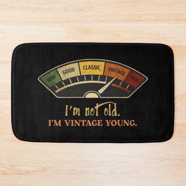 Item preview, I’m Not Old, I’m Vintage Young – Retro Gauge Humor Design designed and sold by SoulOfTrees.