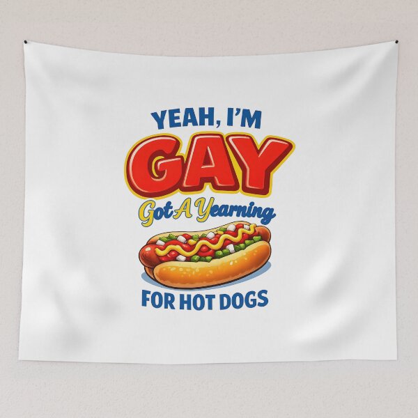 Item preview, Yeah I'm Gay Got A Yearning for Hot Dogs  designed and sold by JODYSMORGAN.