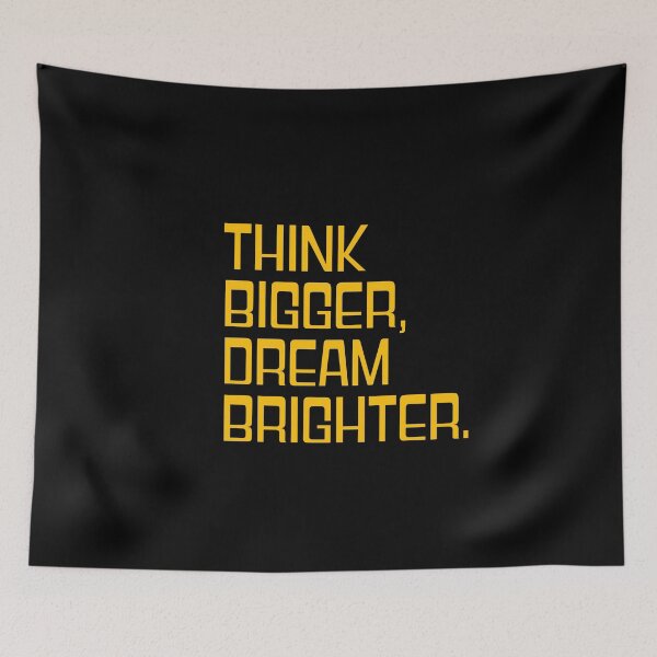 Item preview, Think Bigger Dream Brighter Inspirational Quote Design designed and sold by THE JAVE STUDIOS.