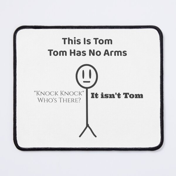 Item preview, Tom Has No Arms Dark Humor designed and sold by apex.vibe.