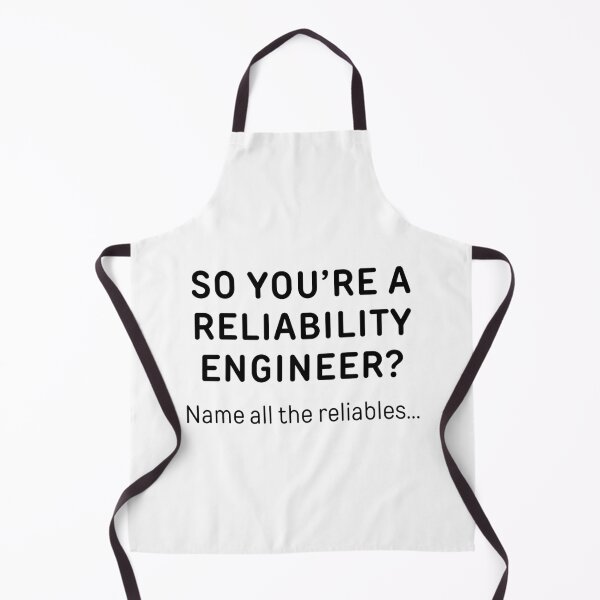 Item preview, So You’re A Reliability Engineer? Funny Meme designed and sold by ThePungineer.