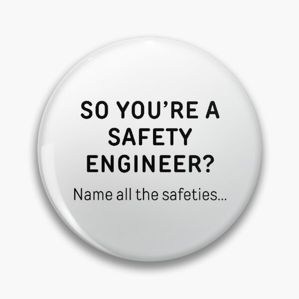 Item preview, So You’re A Safety Engineer? Funny Meme designed and sold by ThePungineer.