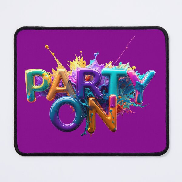 Item preview, Party On 3D Glass Typography Color Splash designed and sold by icemanphotos.