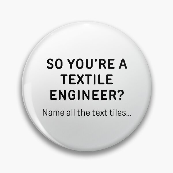 Item preview, So You’re A Textile Engineer? Funny Meme designed and sold by ThePungineer.