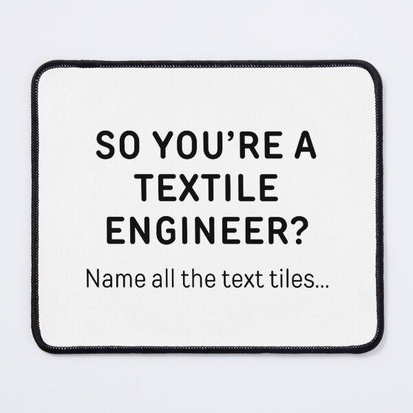 Item preview, So You’re A Textile Engineer? Funny Meme designed and sold by ThePungineer.