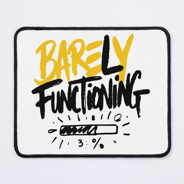 Item preview, Barely Functioning at Three Percent designed and sold by IslandTyped.