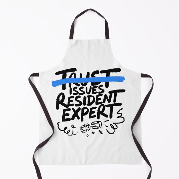 Item preview, Trust Issues Resident Expert Sarcastic Quote designed and sold by IslandTyped.