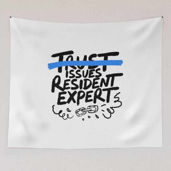 Item preview, Trust Issues Resident Expert Sarcastic Quote designed and sold by IslandTyped.