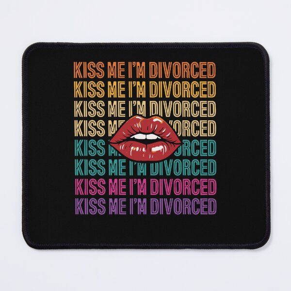 Item preview, Divorce Kiss Me I'm Divorced Newly Divorced designed and sold by LuminOrb.