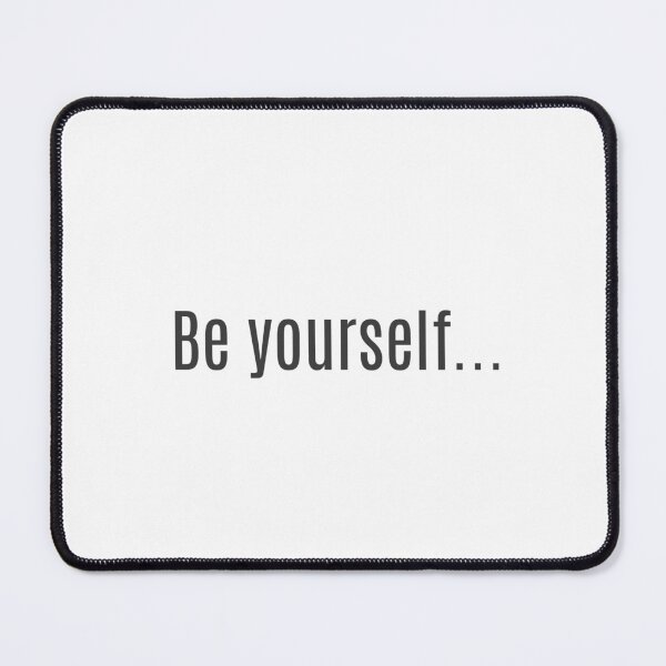 Item preview, Be Yourself Text Design designed and sold by apex.vibe.